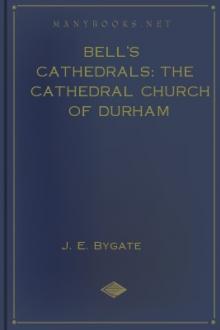 Bell's Cathedrals: The Cathedral Church of Durham by J. E. Bygate