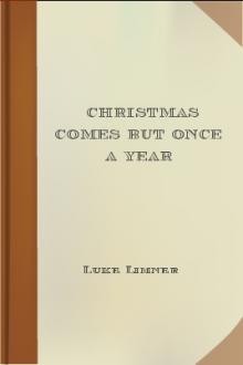 Christmas Comes but Once A Year by Luke Limner