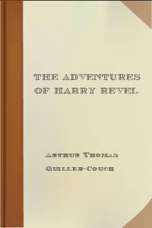 The Adventures of Harry Revel by Arthur Thomas Quiller-Couch