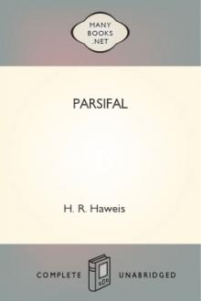 Parsifal by H. R. Haweis
