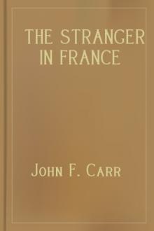 The Stranger in France by Sir Carr John