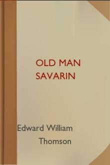 Old Man Savarin by Edward William Thomson