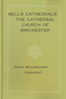 Bell's Cathedrals: The Cathedral Church of Winchester by Philip Walsingham Sergeant