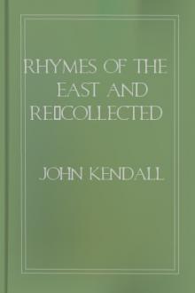 Rhymes of the East and Re-collected Verses by John Kendall
