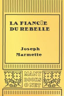 La fiancée du rebelle by Joseph Marmette