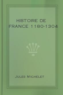 Histoire de France 1180-1304 by Jules Michelet