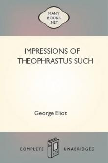 Impressions of Theophrastus Such by George Eliot
