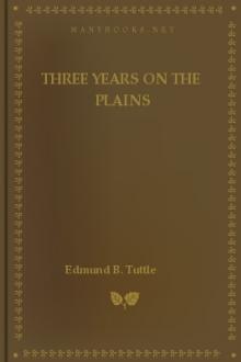 Three Years on the Plains by Edmund B. Tuttle