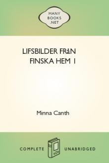 Lifsbilder från finska hem 1 by Minna Canth
