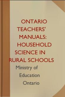 Ontario Teachers' Manuals: Household Science in Rural Schools by Ontario Ministry of Education