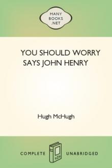You Should Worry Says John Henry by George Vere Hobart