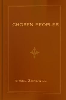 Chosen Peoples by Israel Zangwill