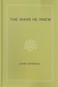 The Marx He Knew by John Spargo