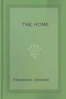 The Home by Frederika Bremer