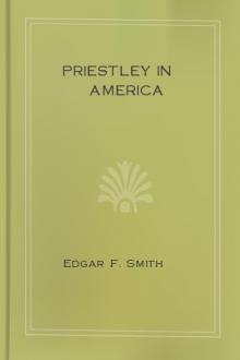 Priestley in America by Edgar F. Smith
