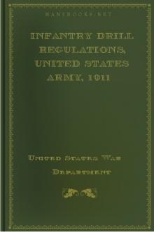 Infantry Drill Regulations, United States Army, 1911 by United States. War Department