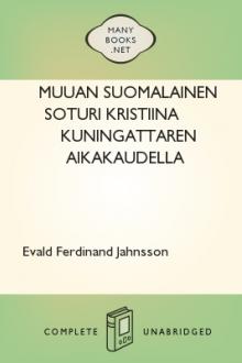 Muuan suomalainen soturi Kristiina kuningattaren aikakaudella by Evald Ferdinand Jahnsson
