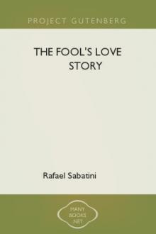 The Fool's Love Story by Rafael Sabatini