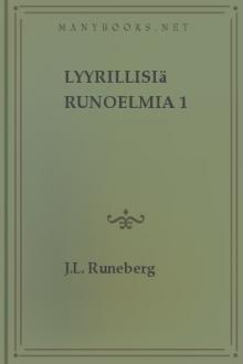 Lyyrillisiä runoelmia 1 by J. L. Runeberg