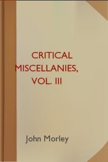 Critical Miscellanies, Vol. III by John Morley