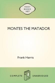 Montes the Matador by Frank Harris