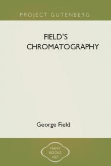 Field's Chromatography by George Field