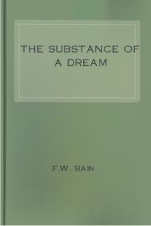The Substance of a Dream by F. W. Bain