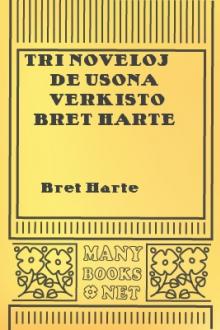 Tri Noveloj de Usona Verkisto Bret Harte by Bret Harte