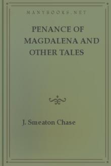 Penance of Magdalena and Other Tales  by J. Smeaton Chase