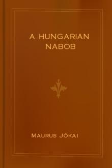 A Hungarian Nabob by Mór Jókai