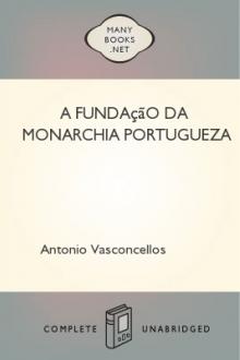 A fundação da monarchia portugueza by Antonio Augusto Teixeira de Vasconcellos