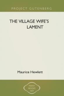 The Village Wife's Lament by Maurice Hewlett