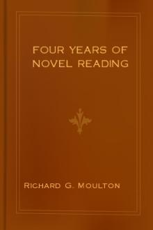 Four Years of Novel Reading by Richard G. Moulton