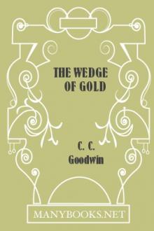 The Wedge of Gold by C. C. Goodwin