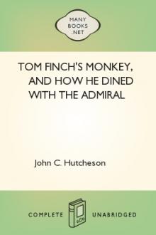 Tom Finch's Monkey, and how he dined with the Admiral by John Conroy Hutcheson