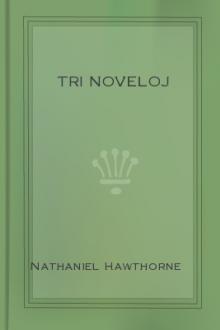 Tri Noveloj by Nathaniel Hawthorne