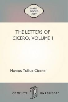 The Letters of Cicero, Volume 1 by Marcus Tullius Cicero