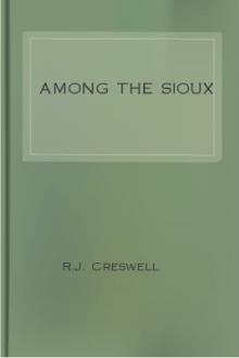 Among the Sioux by R. J. Creswell