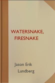 Watersnake, Firesnake by Jason Erik Lundberg