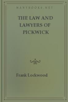 The Law and Lawyers of Pickwick by Sir Lockwood Frank
