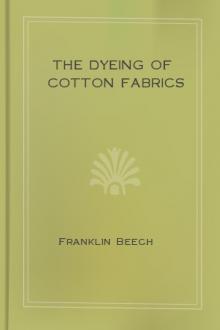 The Dyeing of Cotton Fabrics by Franklin Beech