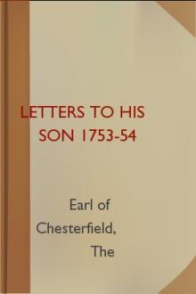 Letters to His Son 1753-54 by The Earl of Chesterfield