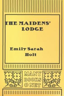 The Maidens' Lodge by Emily Sarah Holt
