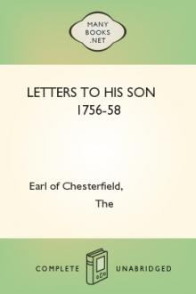 Letters to His Son 1756-58 by The Earl of Chesterfield