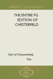 The Entire PG Edition of Chesterfield by The Earl of Chesterfield