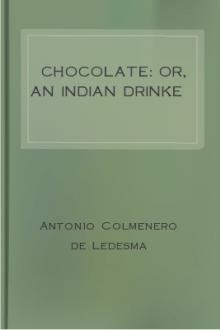Chocolate: or, An Indian Drinke by Antonio Colmenero de Ledesma