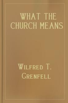 What the Church Means to Me by Sir Grenfell Wilfred Thomason