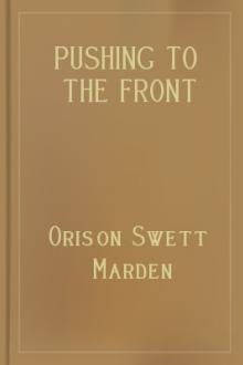 Pushing to the Front by Orison Swett Marden