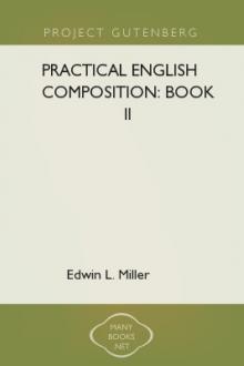 Practical English Composition: Book II by Edwin L. Miller
