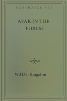 Afar in the Forest by W. H. G. Kingston